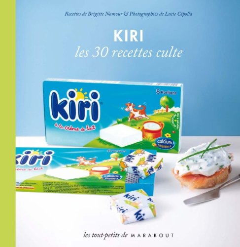 Kiri - Les 30 recettes culte