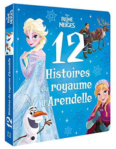 LA REINE DES NEIGES - 12 Histoires du royaume d'Arendelle - Disney: Le Royaume d'Arendelle