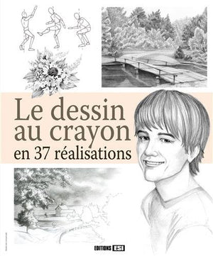 Le dessin au crayon en 37 réalisations