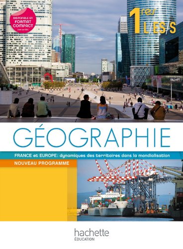 Géographie 1res L/ES/S France et Europe : Dynamiques des territoires dans la mondialisation