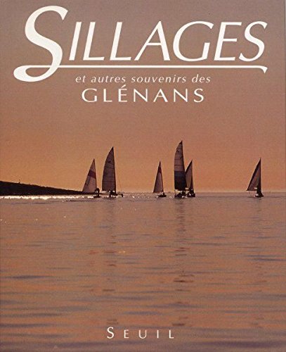 Sillages... et autres souvenirs des Glénans