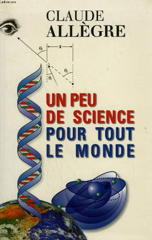 Un peu de science pour tout le monde