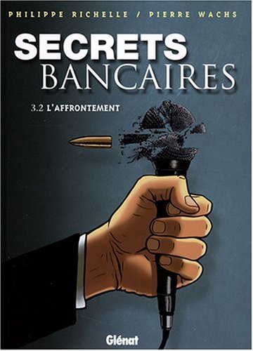 Secrets Bancaires - Tome 3.2: L'affrontement