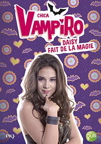 11. Chica Vampiro : Daisy fait de la magie (11)