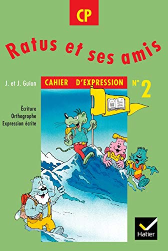 CAHIER D'EXPRESSION CP RATUS ET SES AMIS.
