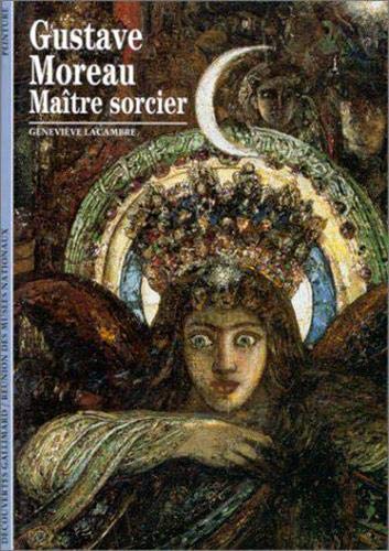 Gustave Moreau : Maître sorcier