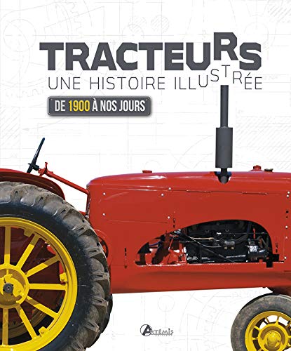 Tracteurs, une histoire illustrée