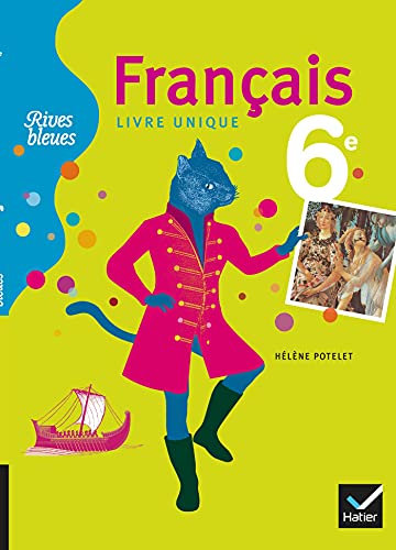 Rives bleues Livre unique de Français 6e éd. 2009 - Manuel de l'élève (format compact)