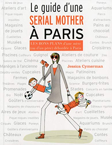 Le guide d'une Serial Mother à Paris