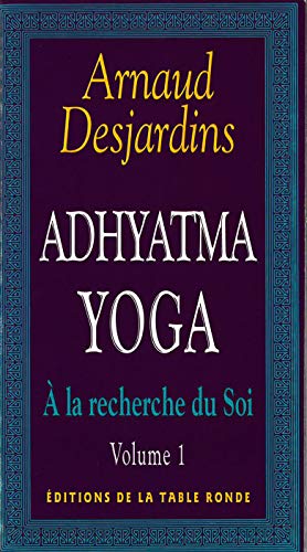 À la recherche du Soi, I : Adhyatma yoga