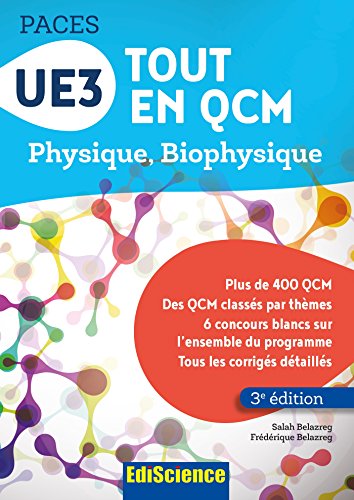 UE3 Tout en QCM PACES - 3e éd. - Physique. Biophysique: Physique. Biophysique