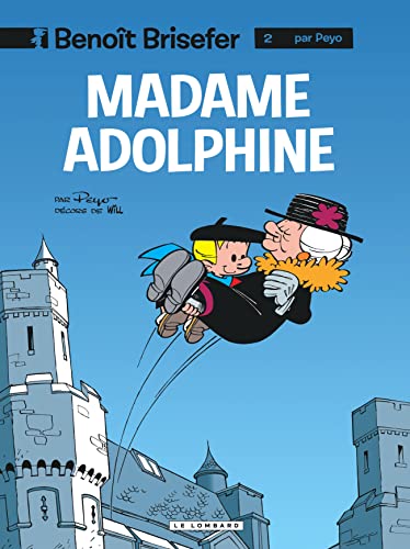 Benoît Brisefer, tome 2 : Madame Adolphine