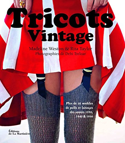 Tricot vintage : Plus de 20 modèles de pulls et lainages des années 1930, 1940 & 1950