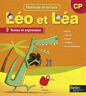 Méthode de lecture CP Léo et Léa: Manuel 2, Textes et expression