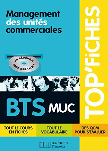 TOP'Fiches Management des unités commerciales BTS MUC: Avec CD