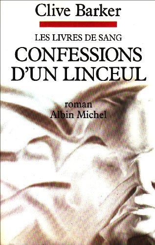 Confessions d'un linceul: Livre de sang - tome 3