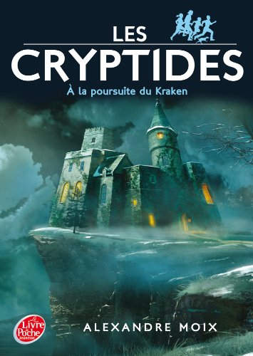 Les Cryptides - Tome 1 - A la poursuite du Kraken