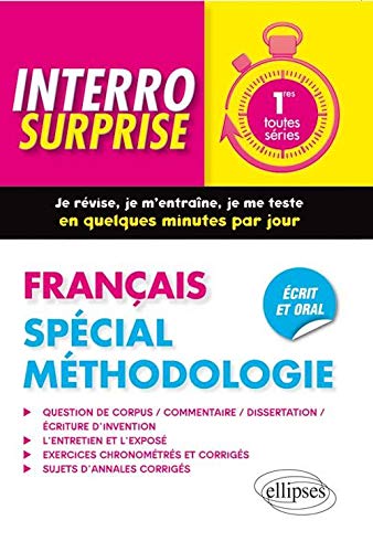 Interro Surprise Français Spécial Méthodologie 1res Toutes Séries Écrit et Oral
