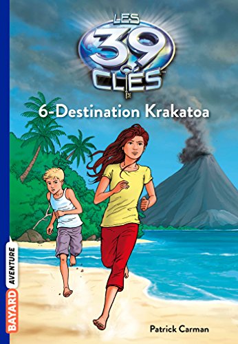 Les 39 Clés, Tome 6 : Destination Krakatoa