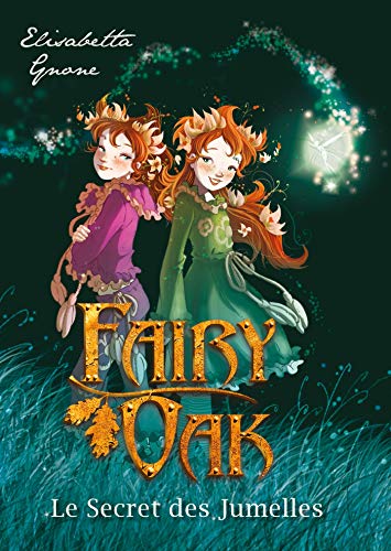 Fairy Oak T01: Le Secret des jumelles