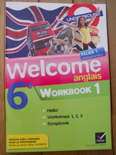 Welcome Anglais 6e éd. 2011, Workbook en 2 volumes (version corrigée enseignant)