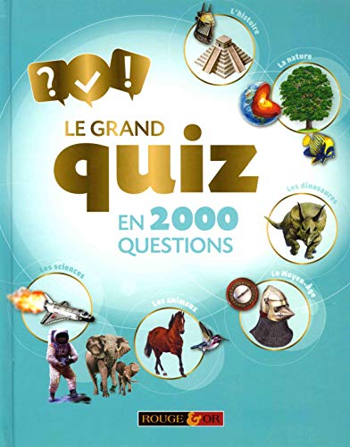 Le grand quiz en 2000 questions - Dès 8 ans