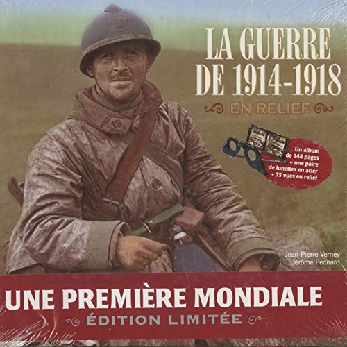 La guerre de 1914-1918 en relief: L'album de la Grande Guerre