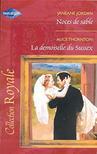 NOCES DE SABLE+LA DEMOISELLE DU SUSSEX