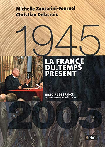 La France du temps présent (1945-2005): Version compacte