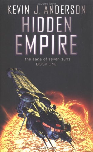 Hidden Empire: The Saga Of Seven Suns - Book One