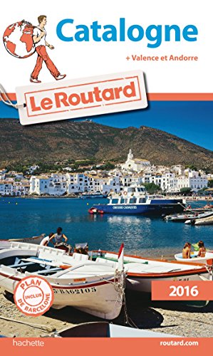 Guide du Routard Catalogne 2016: Avec Valence et Andorre