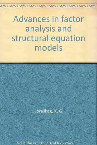 Advances in factor analysis and structural equation models