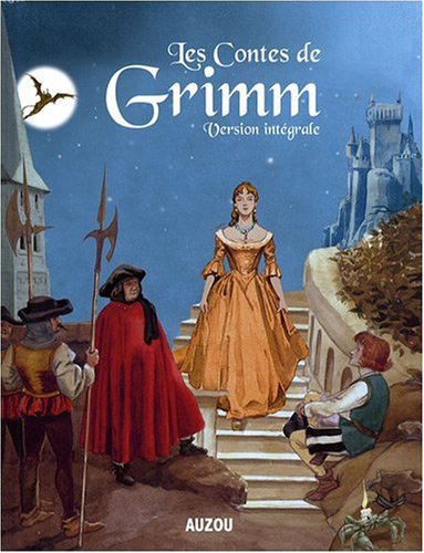 Les contes de Grimm : Version intégrale