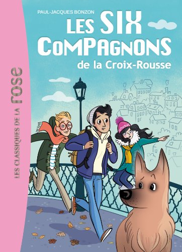 Les Six Compagnons 01 - Les Six Compagnons de la Croix Rousse