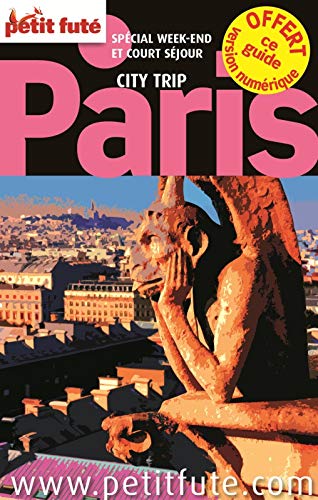 paris city trip 2012 petit fute: SPECIAL WEEK-END ET COURT SEJOUR + CE GUIDE OFFERT EN VERSION NUMERIQUE