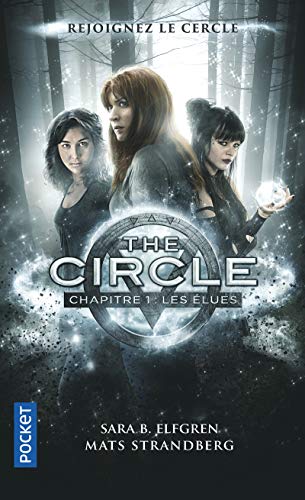 The Circle: Chapitre 1 : Les Élues