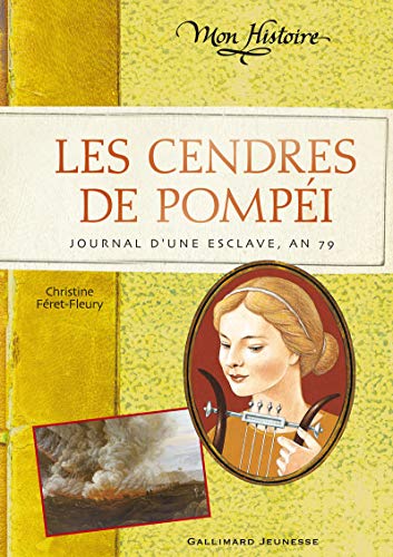 Les cendres de Pompéi: Journal d'une esclave, an 79
