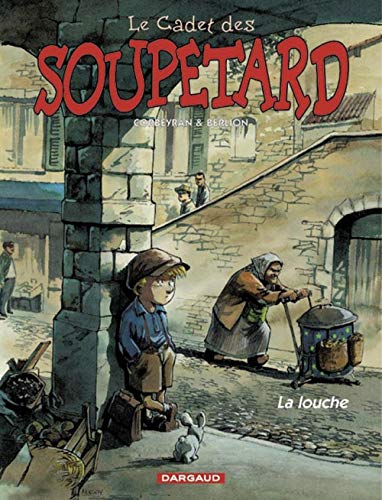 Le Cadet des Soupetard - Tome 1 - La Louche