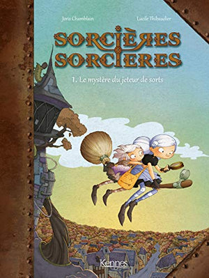 Sorcières Sorcières BD T01: Le Mystère du jeteur de sort