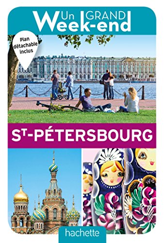 Guide Un Grand Week-end à Saint-Pétersbourg