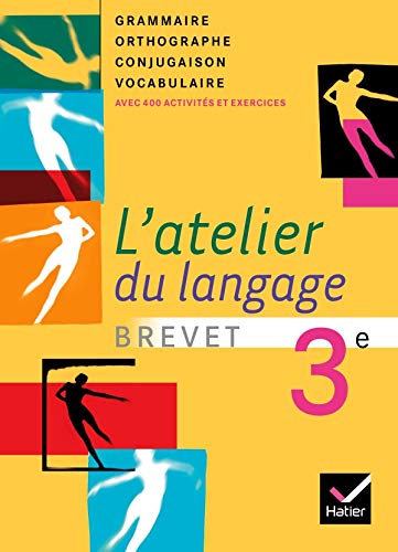 L'atelier du langage Français 3e éd. 2008 - Manuel de l'élève