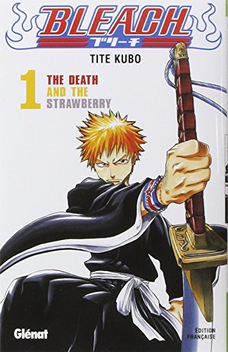 Bleach - Tome 01: The Death and the strawberry