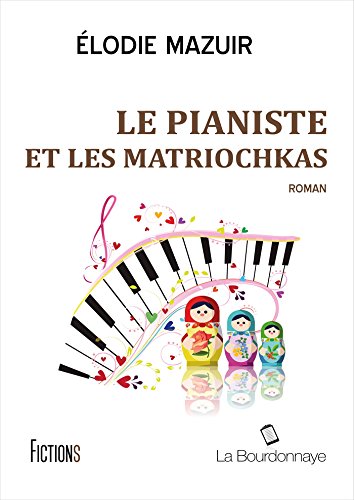 Le pianiste et les matriochkas