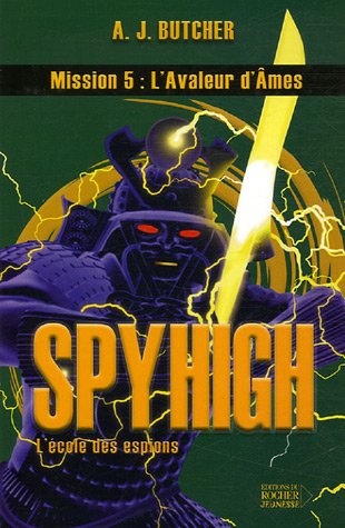 Spy High, Tome 5: L'avaleur d'âmes