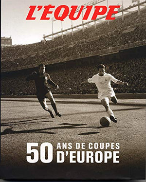 50 ans de coupes d'europe