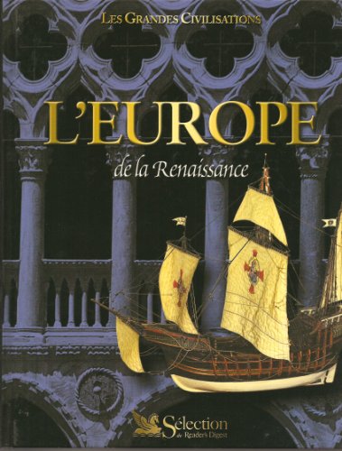 L'Europe de la Renaissance (Les grandes civilisations)