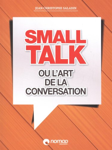 Small talk ou l'art de la conversation