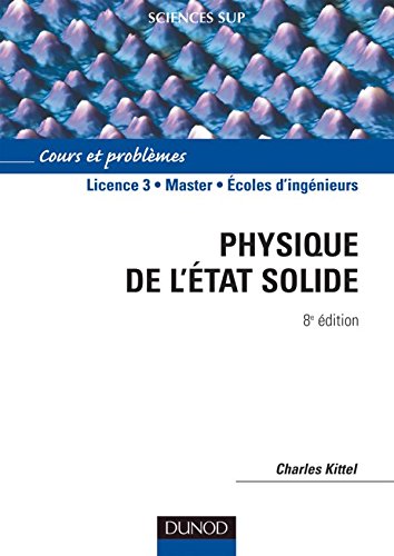 Physique de l'état solide - 8ème édition - Cours et problèmes: Cours et problèmes