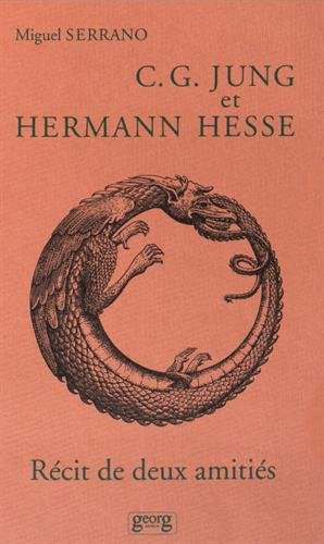 C. G. Jung et Hermann Hesse: Récit de deux amitiés