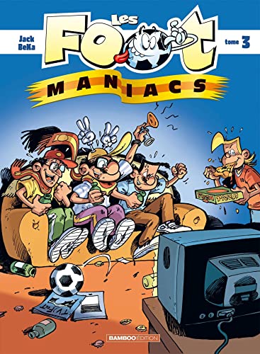 Les Footmaniacs - tome 03